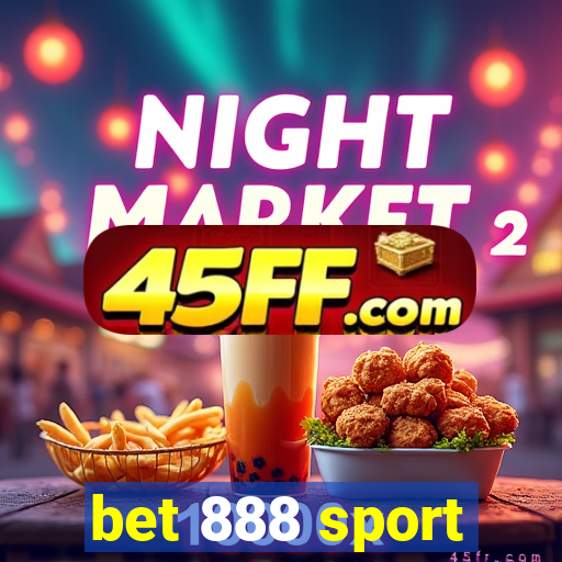 bet 888 sport